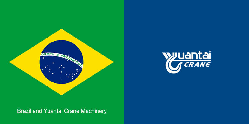 Brazil and Yuantai Crane Machinery